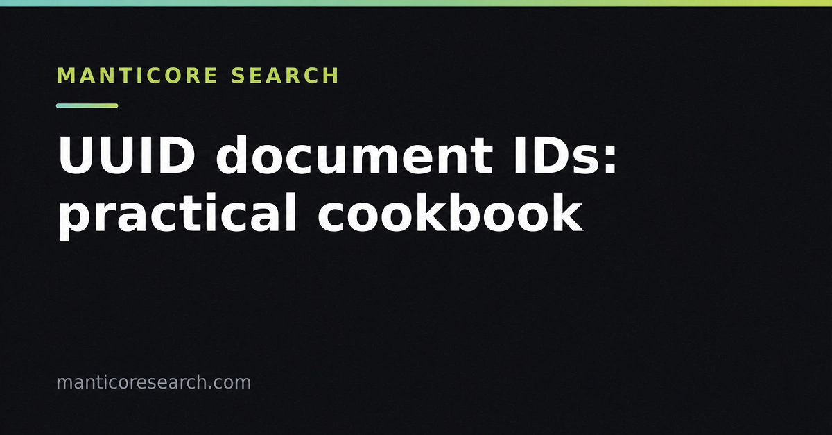 Manticore Search Integrates UUIDs as Document IDs for Enhanced Data Management