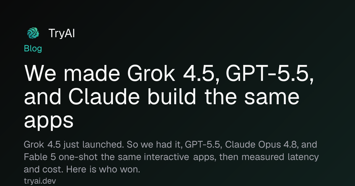 Grok 4.5, GPT-5.5, and Claude Tested on App Development Tasks
