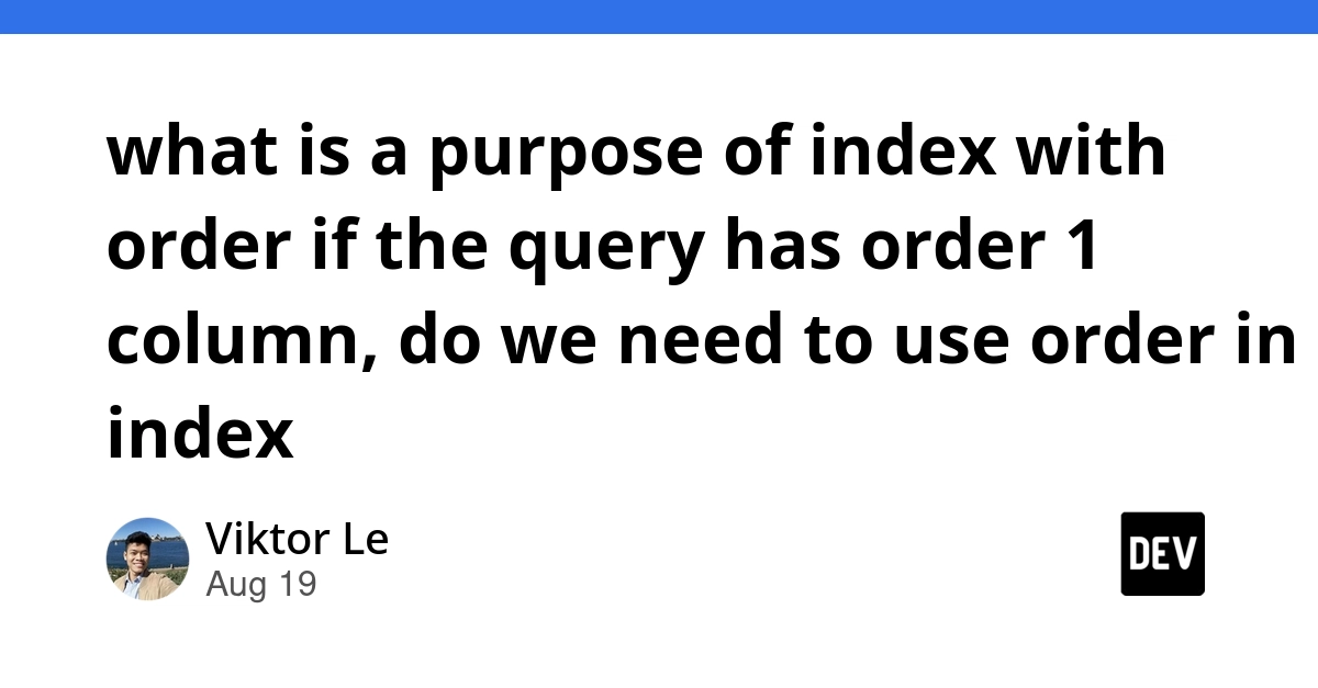 Single-Column Indexes: Why Explicit Order in SQL is Unnecessary