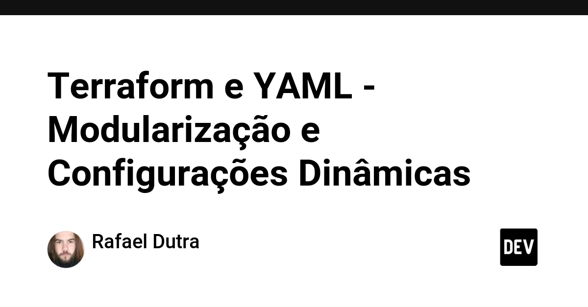 Terraform & YAML: Advanced Modularization and Dynamic Configurations