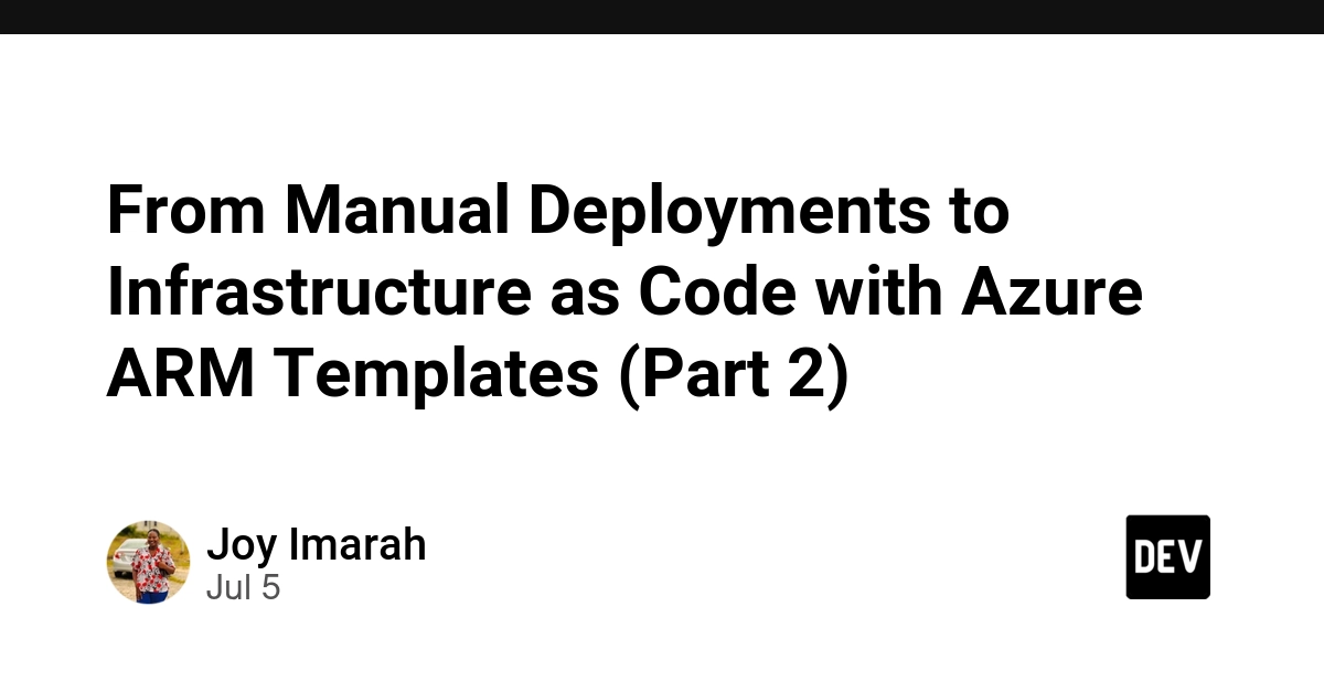 Azure ARM Templates: Automate Cloud Deployments Beyond Manual Portals