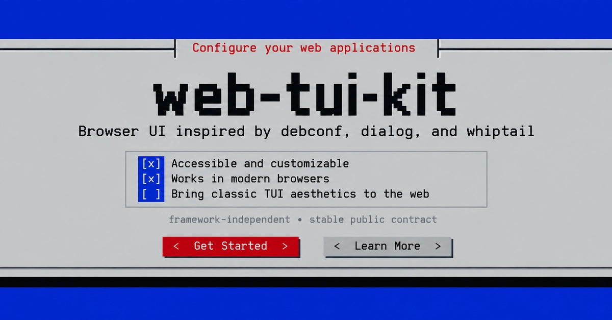 web-tui-kit: Framework-Agnostic UI Brings Terminal Aesthetics to Web