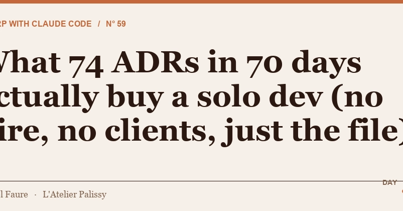 Solo Dev's 74 ADRs in 70 Days: Intangible ROI, Personal Growth