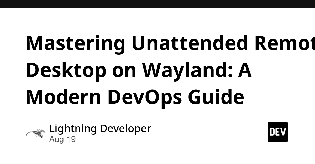 Wayland's Remote Access Hurdle: DevOps Guide to Unattended Desktop