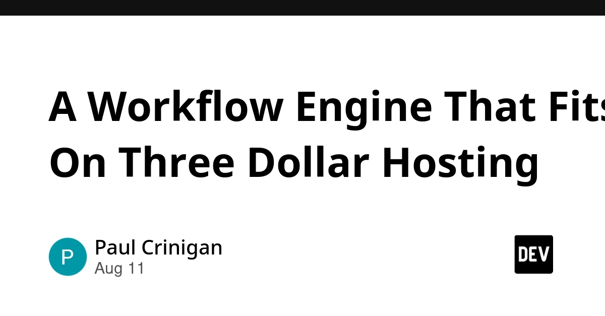 Self-Hosted Workflow Engine Runs on $3 Hosting