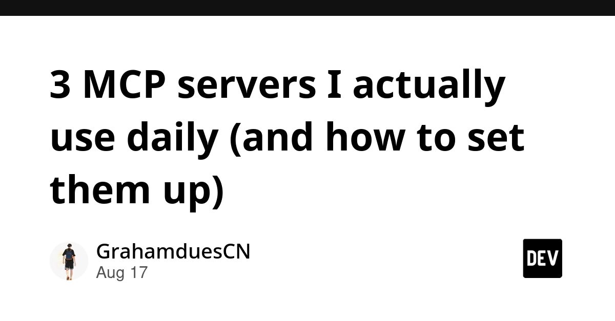 3 Essential MCP Servers for Daily AI-Assisted Development