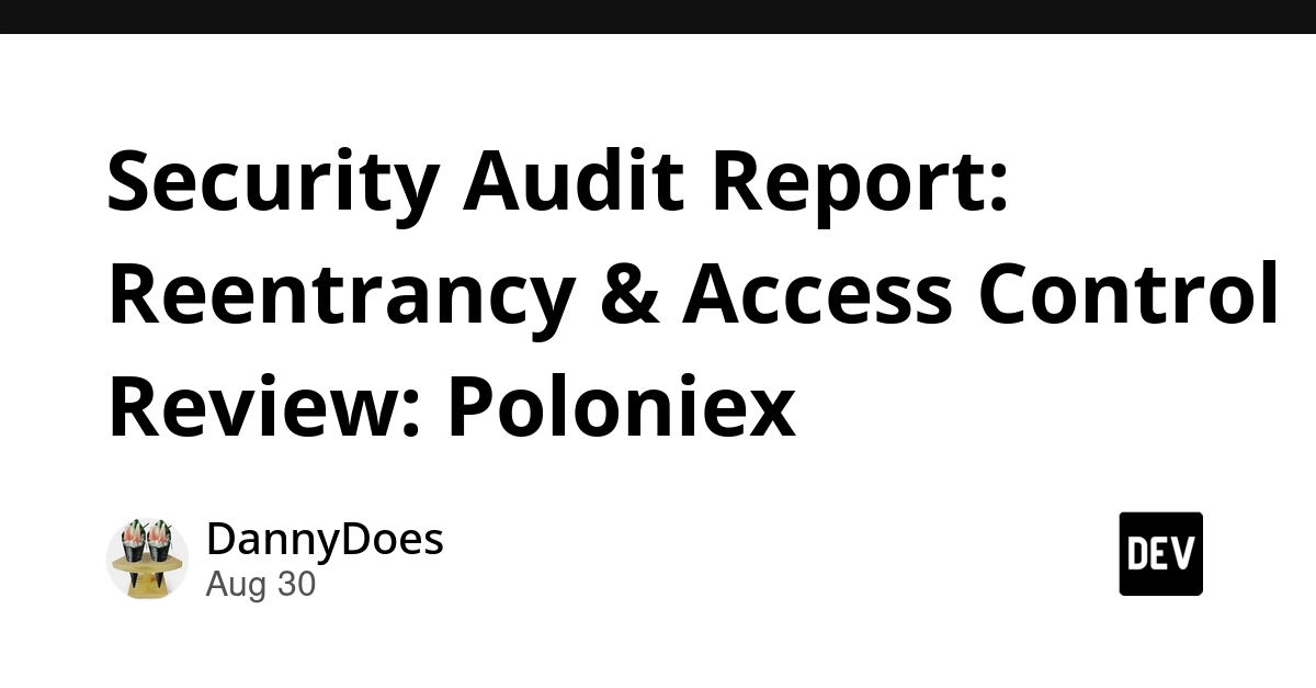 Poloniex Reentrancy & Access Control Audit Reveals No Critical Flaws