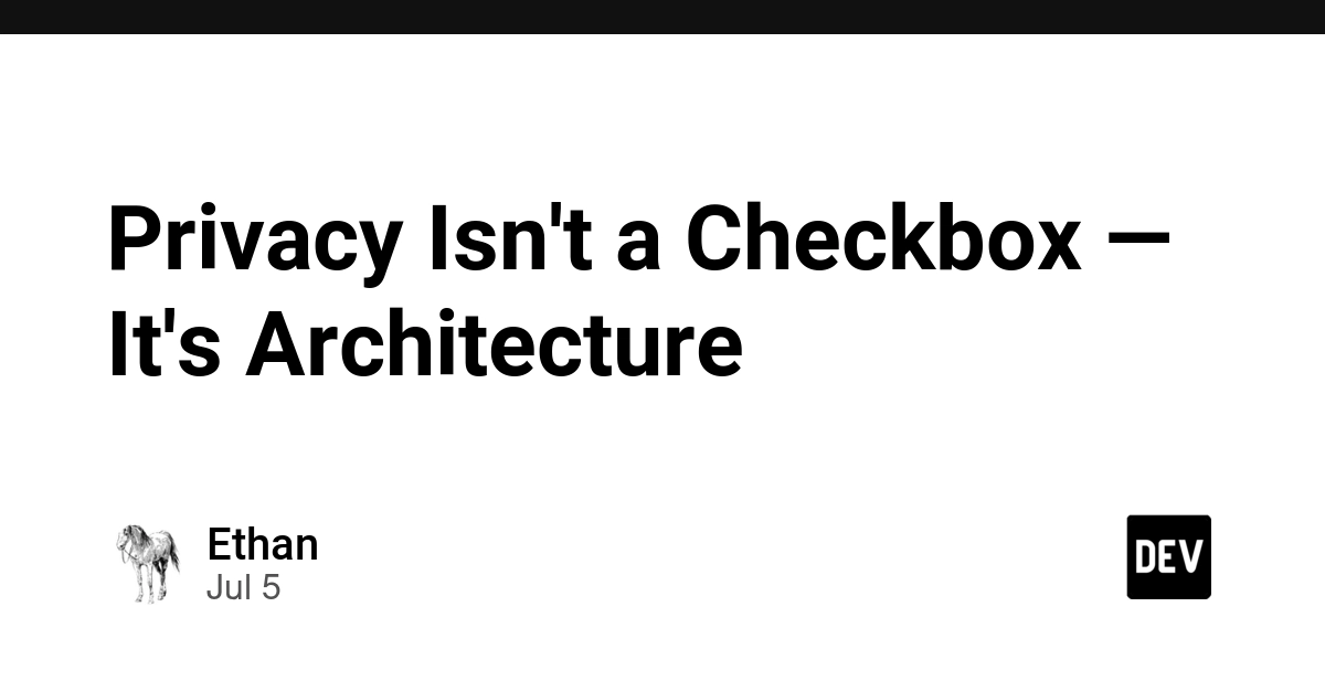 Privacy by Design: Why Architecture Trumps Checkboxes