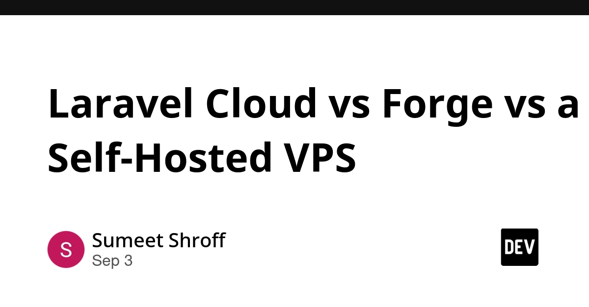 Laravel Cloud vs. Forge vs. Self-Hosted VPS: Choosing Your Deployment Path