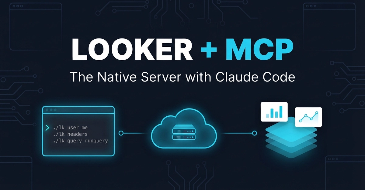 Looker Ditches Local MCP Server for Native Cloud Endpoint
