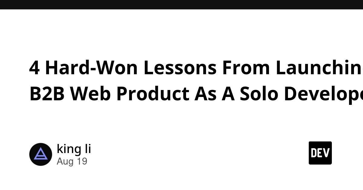 Solo Devs: Prioritize Reliability Over Features for B2B Success