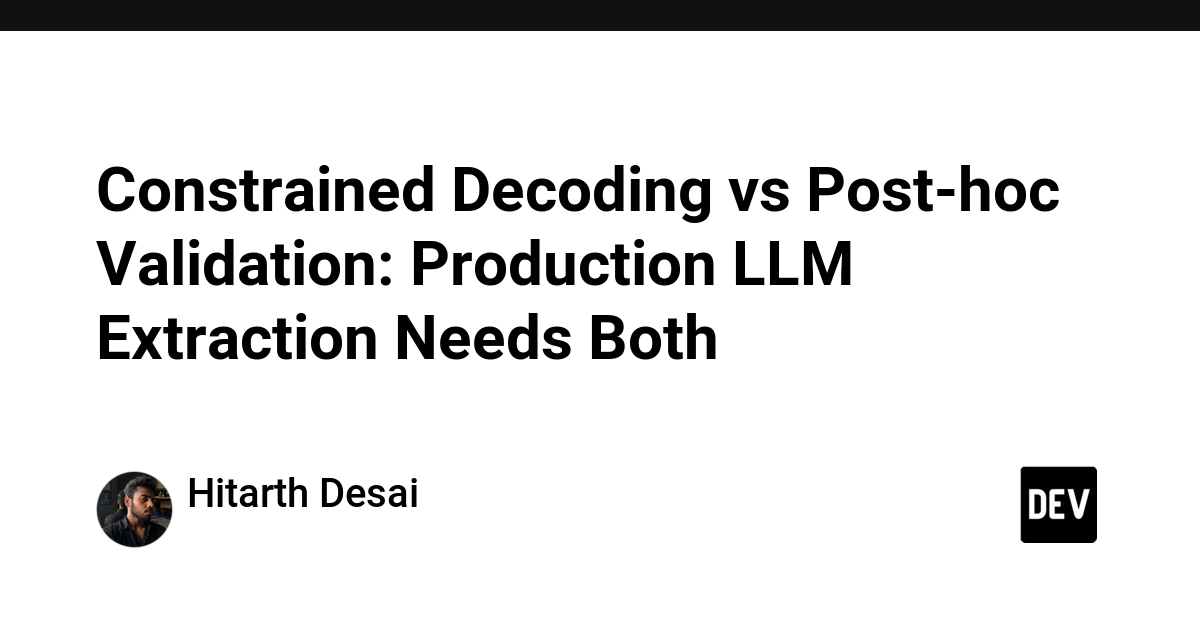 LLM Extraction Needs Both Constrained Decoding and Post-hoc Validation