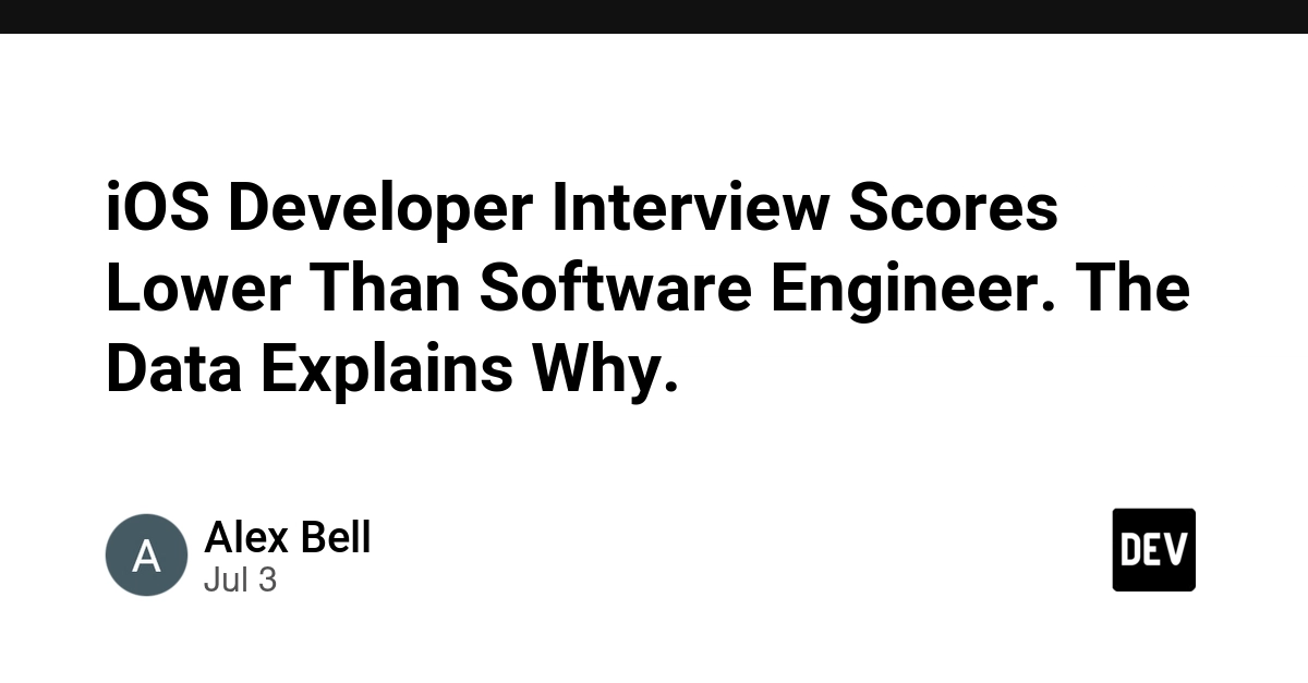 iOS Dev Interviews Score Lower Than Software Engineers: Data Reveals Why