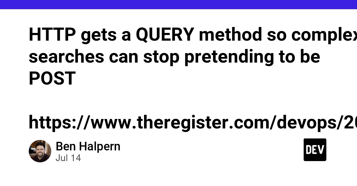 HTTP gains QUERY method for complex searches, ending POST abuse