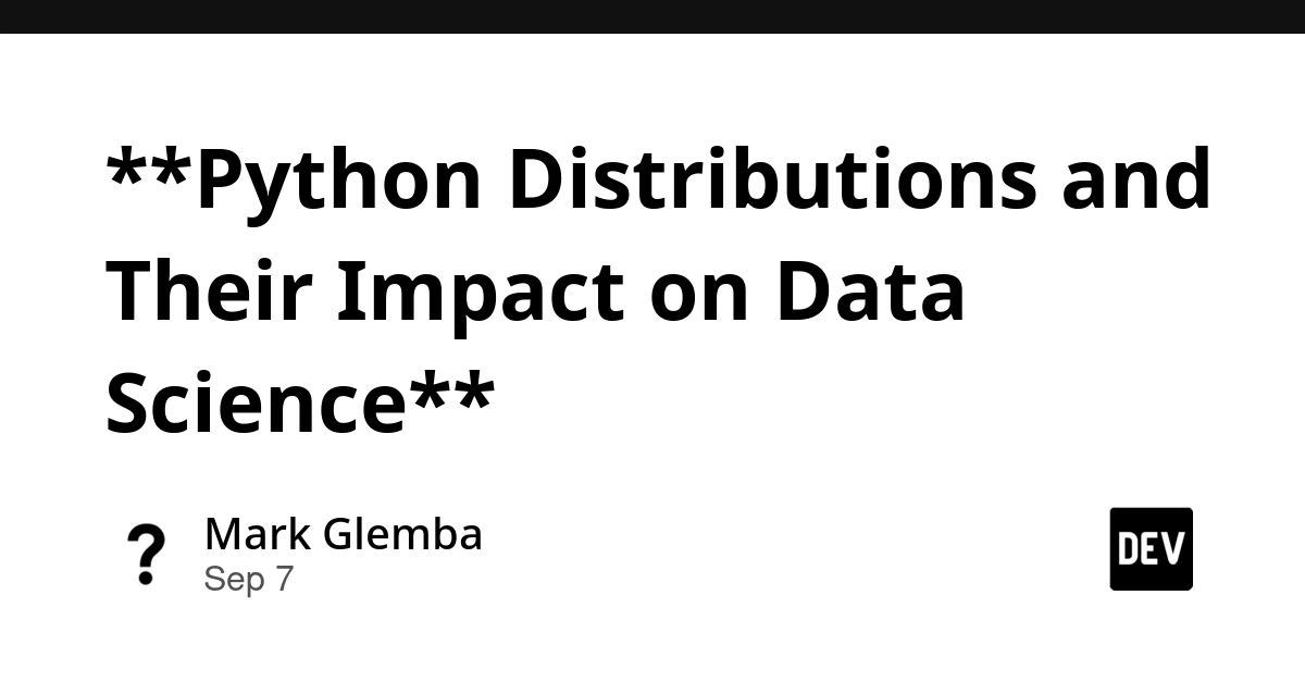 Python Distributions Vital for Data Science Insights