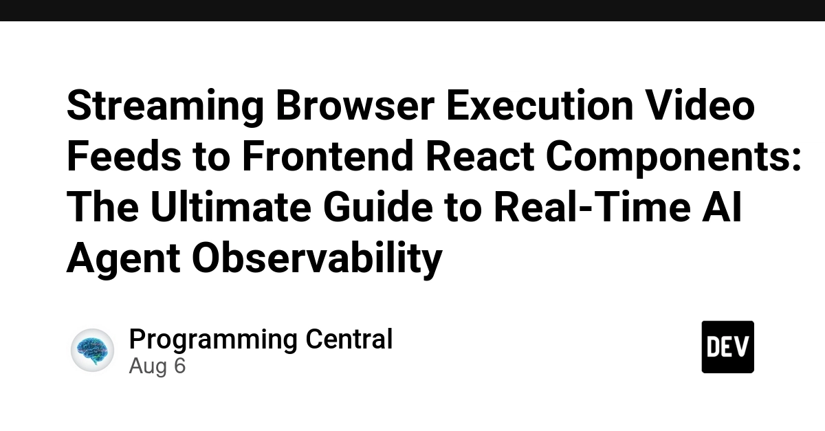 AI Agents Need Live Video Feeds: React Devs Get Real-Time Observability