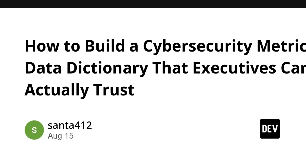 Build Trust in Cybersecurity Metrics with a Reproducible Data Dictionary