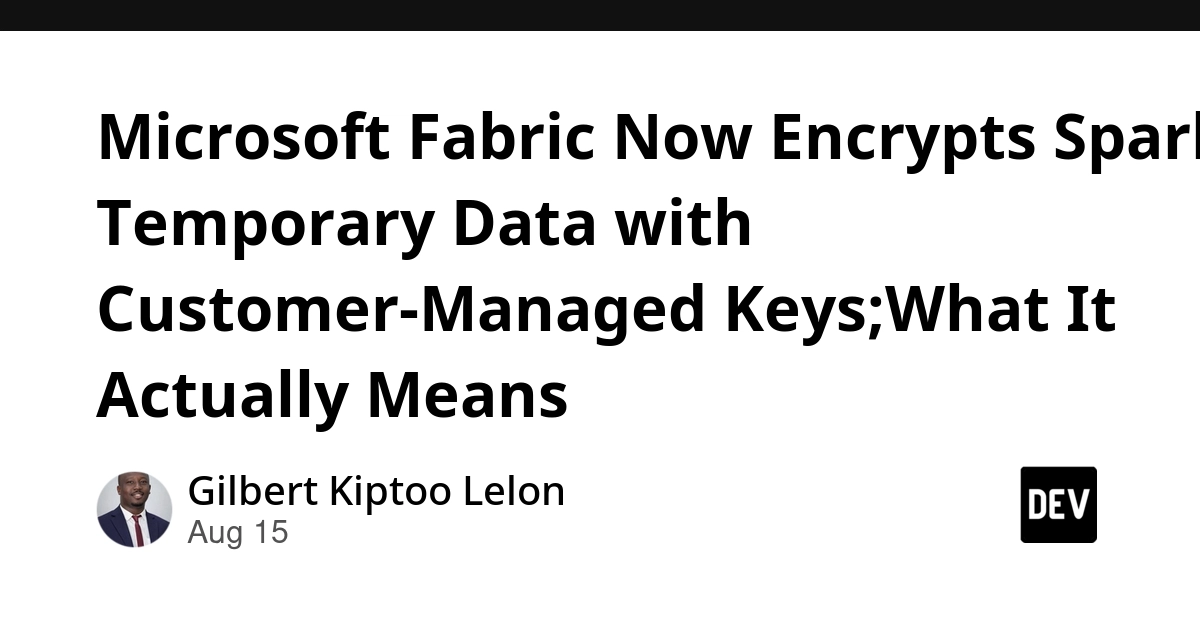 Microsoft Fabric Encrypts Spark Temp Data with Customer Keys