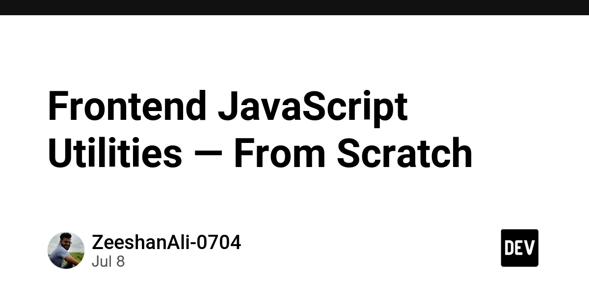 Master JavaScript Utilities: A Deep Dive From Scratch