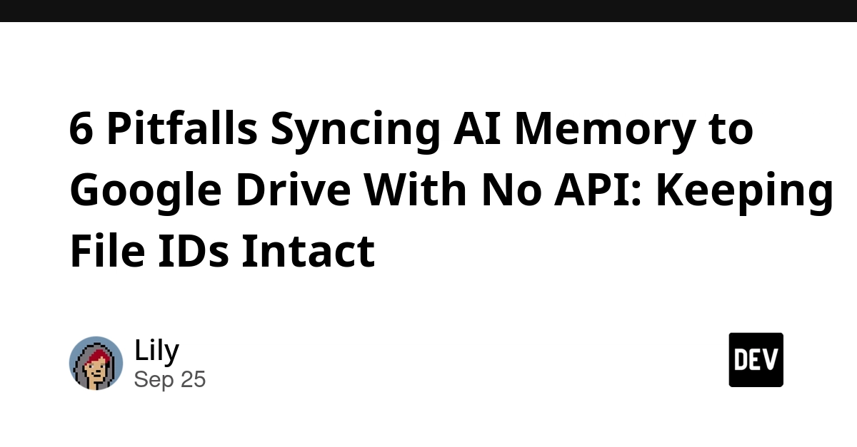 Sync AI Memory to Google Drive Without API: 6 File ID Pitfalls