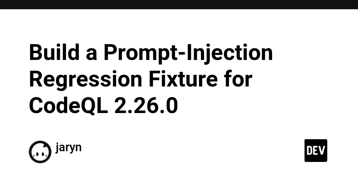 CodeQL 2.26.0 Adds AI Prompt Injection Detection