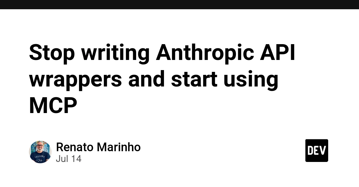 Anthropic API Wrappers Obsolete: MCP Server Simplifies Claude Integration