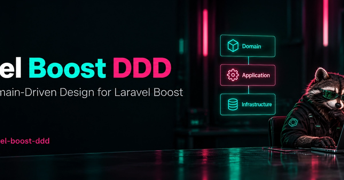 Laravel Boost DDD: New Package Guides Apps Toward Domain-Driven Design