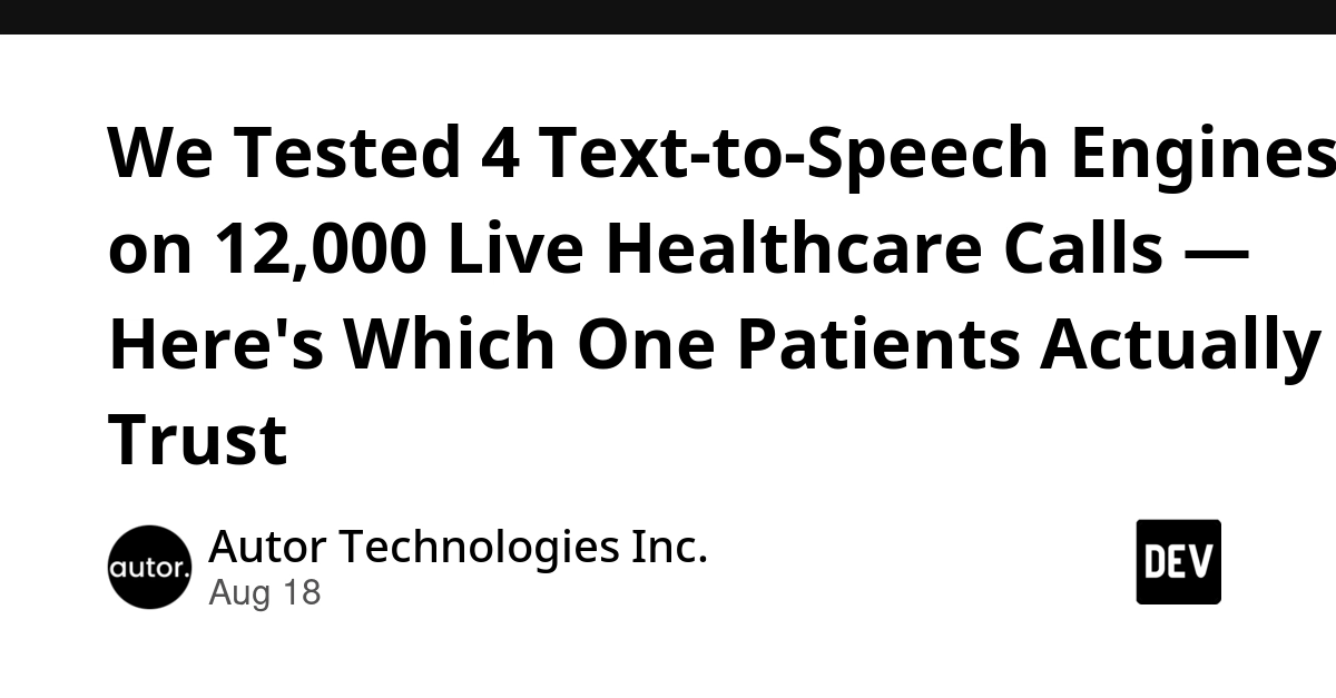 Most 'Natural' TTS Failed in Healthcare Calls; Patients Trusted Lower-Quality Voice