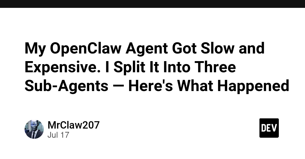 Agent Latency Soars? Split Your OpenClaw Agent Into Three.