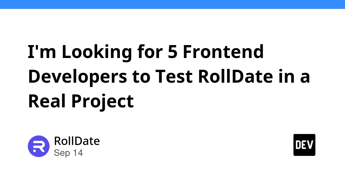 RollDate Seeks 5 Frontend Devs for Real-World Component Testing