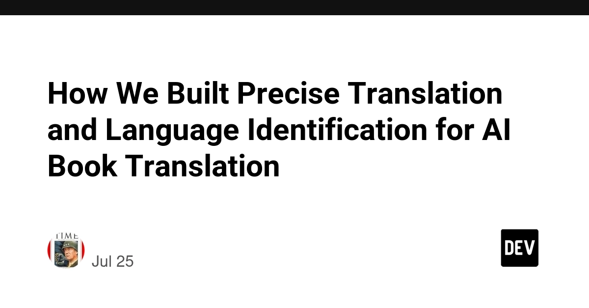 AI Book Translator Fixes Language ID Flaws with Custom Models