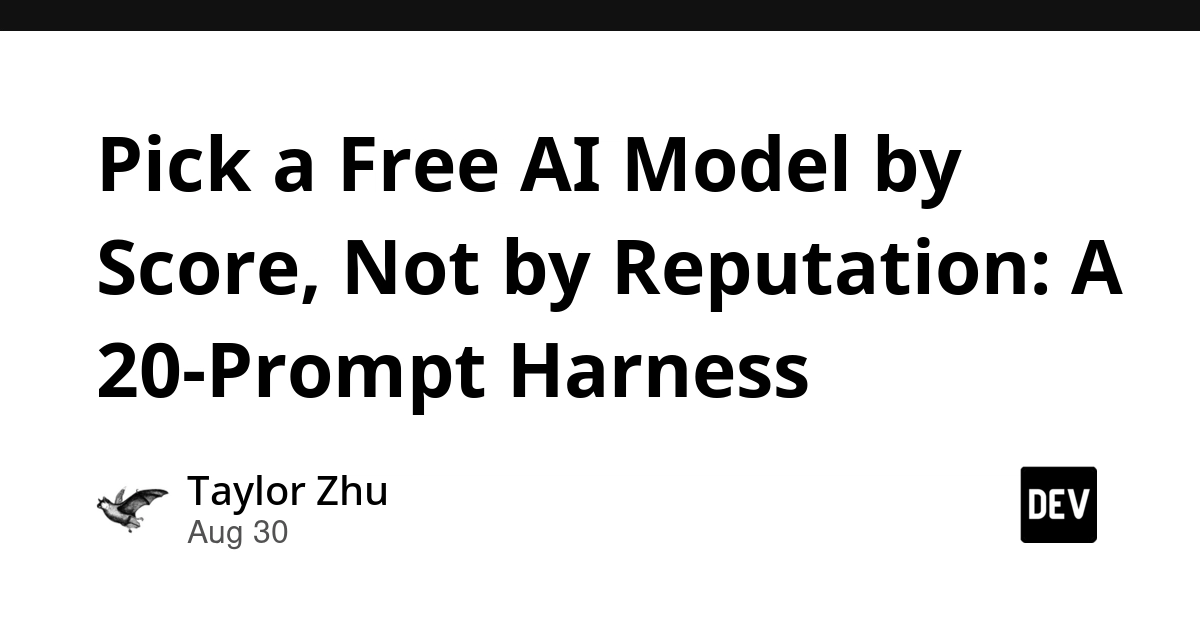 Score Free AI Models with a 20-Prompt Harness, Not Hype