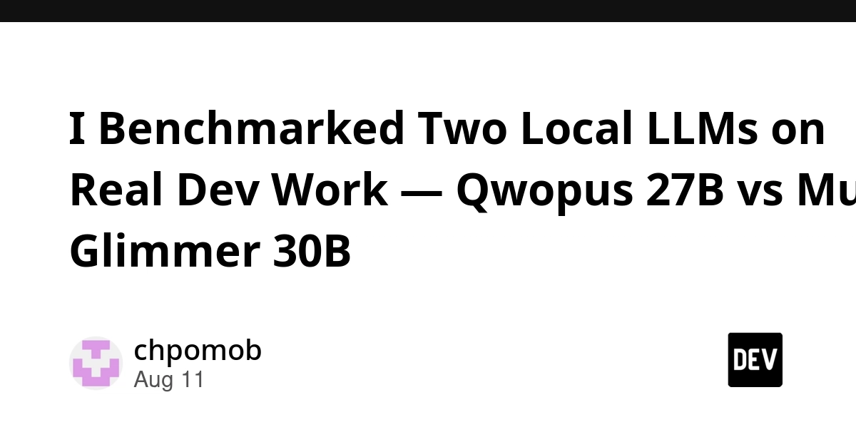 Local LLMs Benchmark: Qwopus 27B vs. Muse Glimmer 30B on Real Dev Tasks