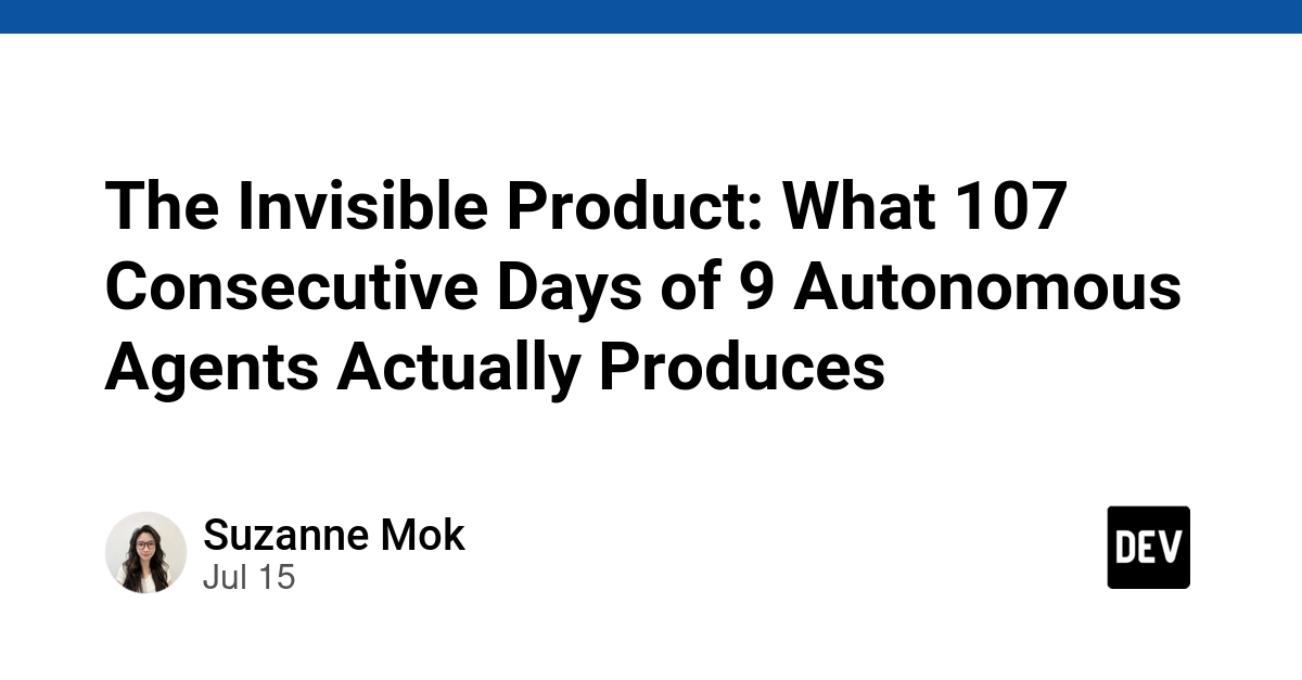 9 Autonomous Agents Produce Invisible Business Value Over 107 Days