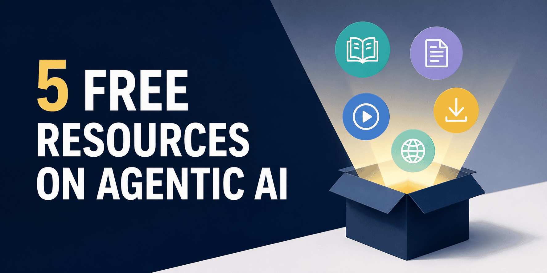 5 Free Resources Accelerate Your Agentic AI Learning