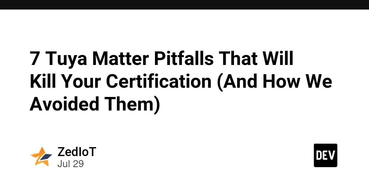 7 Tuya Matter Pitfalls That Will Kill Your Certification