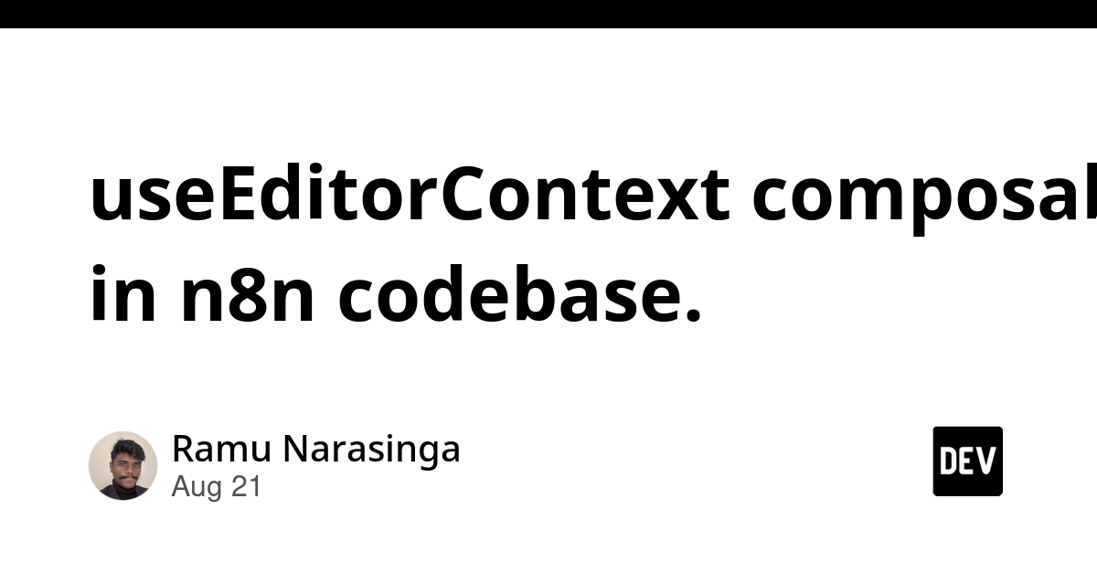 n8n's useEditorContext: A Deep Dive into Vue Composables