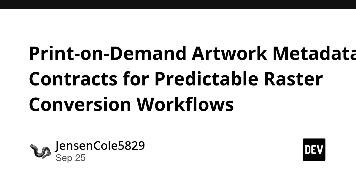 Print-on-Demand Artwork Metadata Contracts Ensure Predictable Raster Conversion