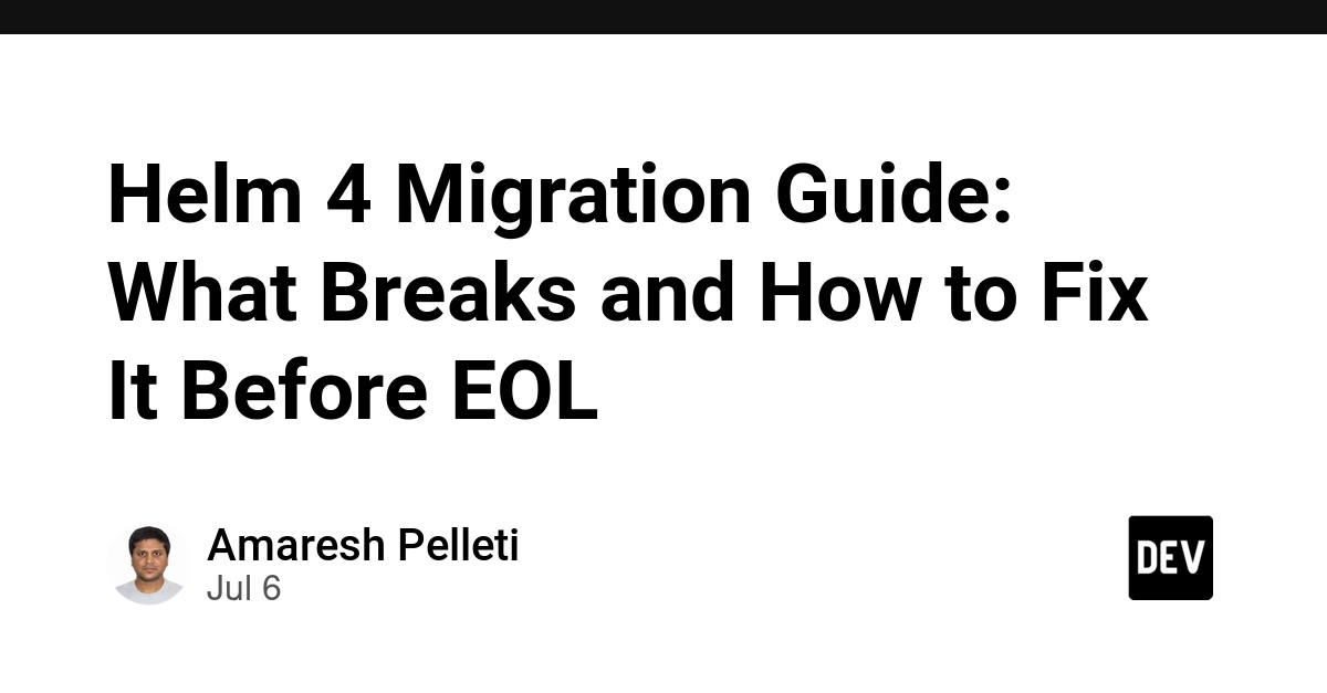 Helm 4 Migration: Critical EOL Dates and Silent Failures