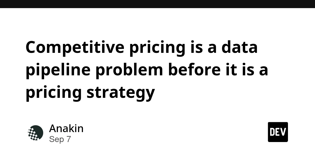 Competitive Pricing Hinges on Data Pipelines, Not Just Strategy
