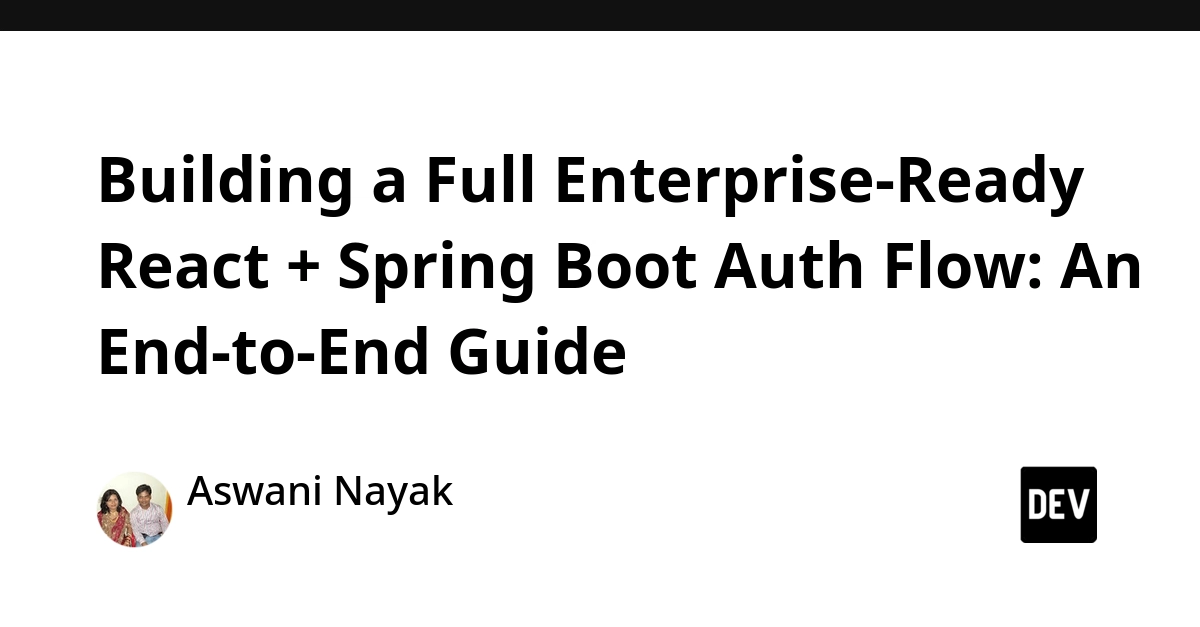 React + Spring Boot Auth Flow: A Complete Enterprise Guide