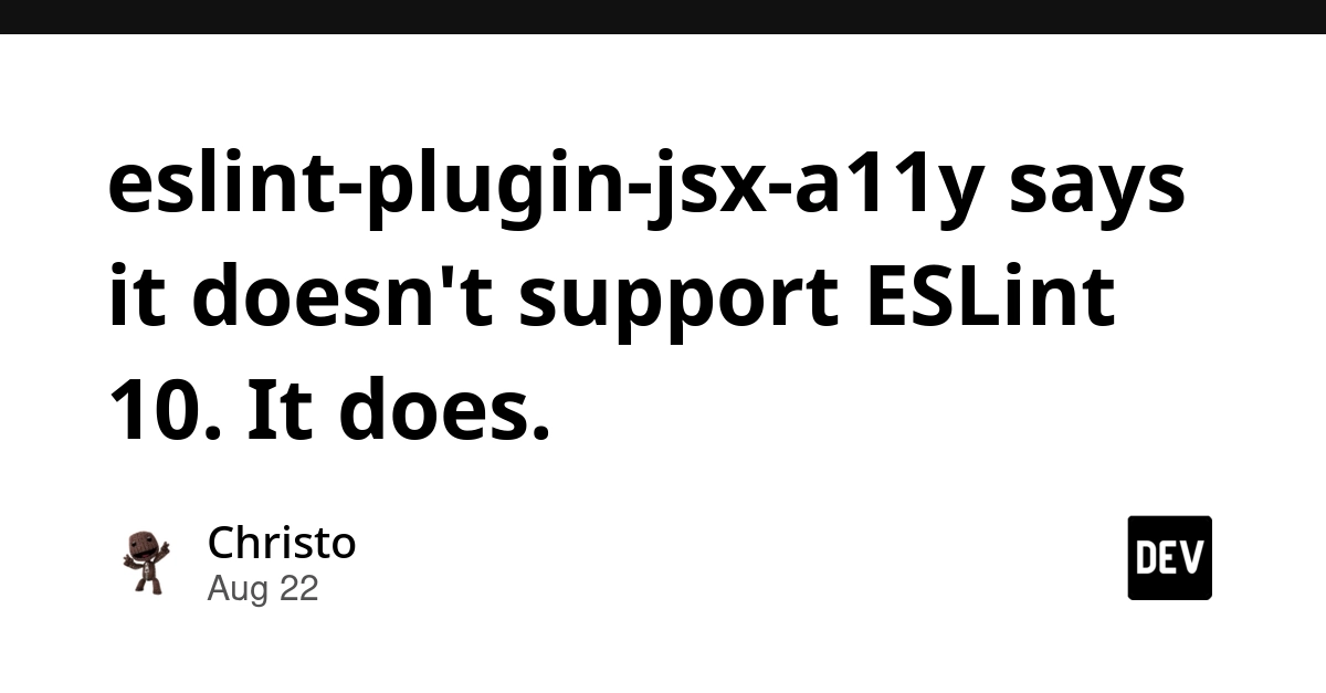 eslint-plugin-jsx-a11y Works with ESLint 10 Despite Declarations