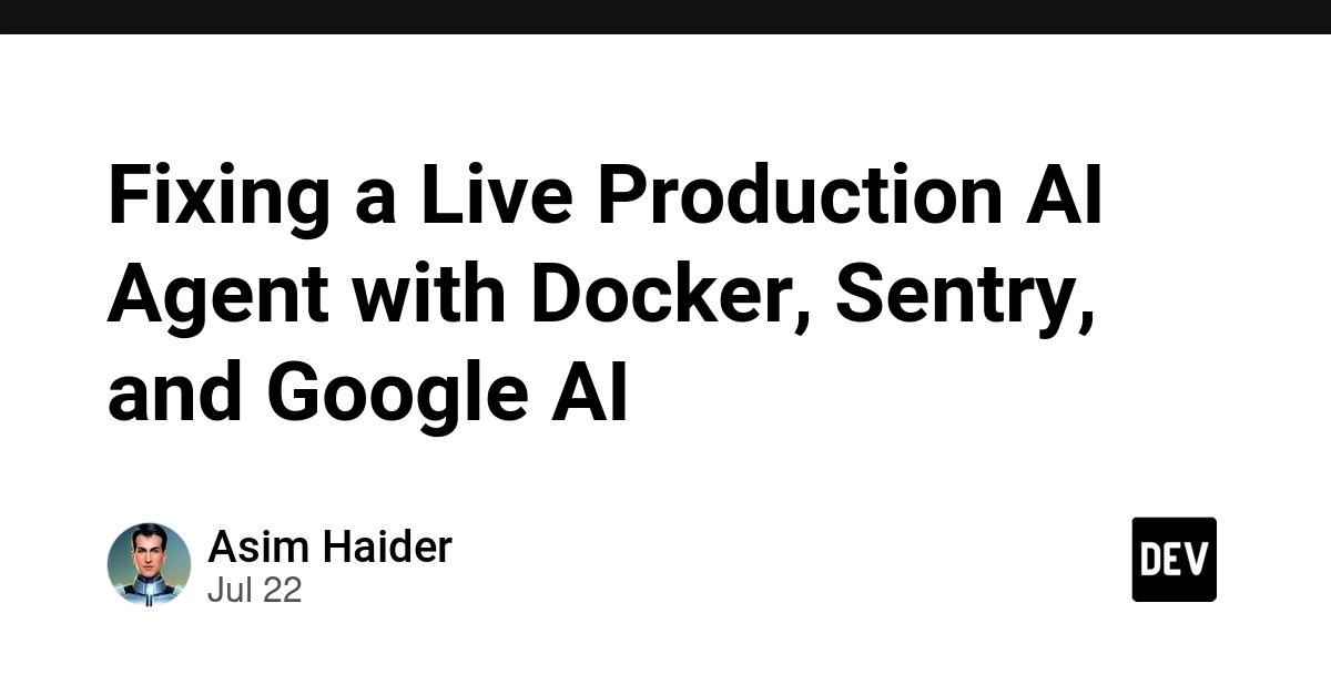 AI Agent Crashes Live: Docker, Sentry, and Google AI Fix Production Bug