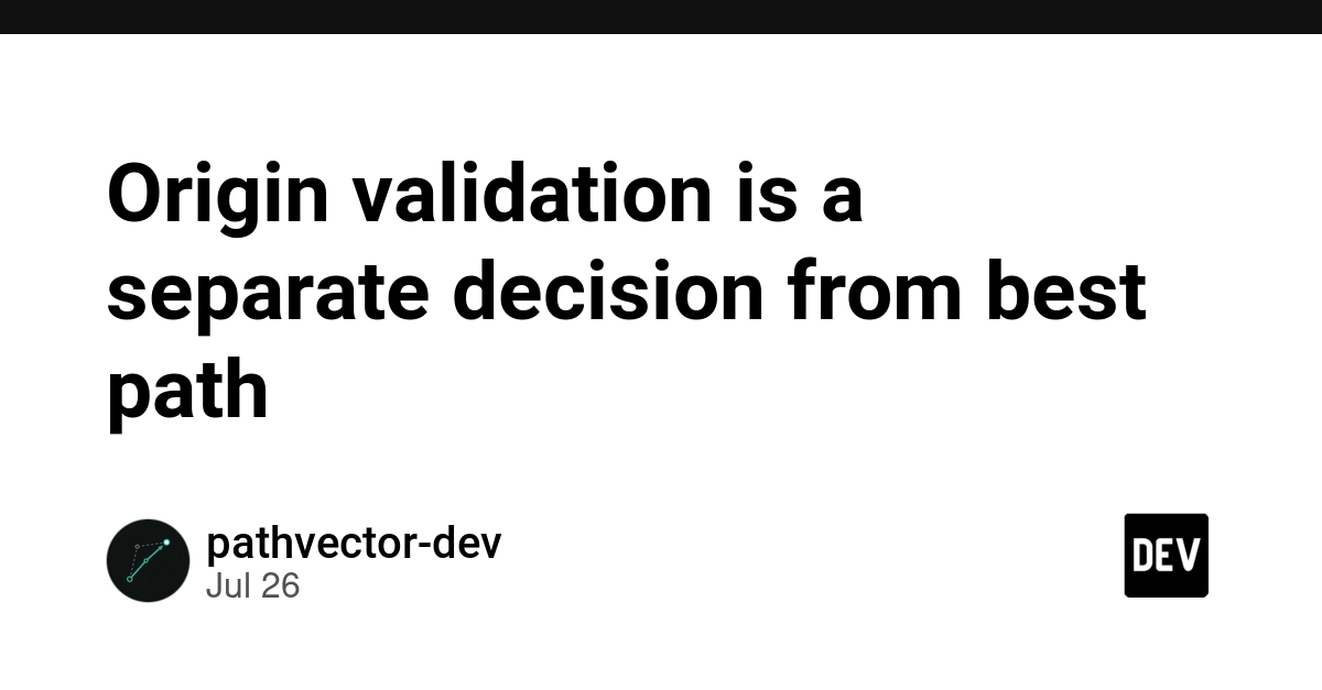 BGP Route Selection: Origin Validation vs. Best Path