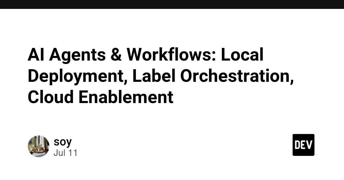 AI Agents Get Local, Labels Manage Workflows, Cloudflare Boosts Security