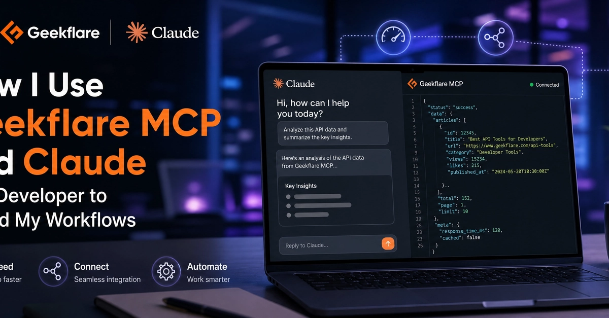 Geekflare MCP and Claude Unite for Developer Workflow Acceleration