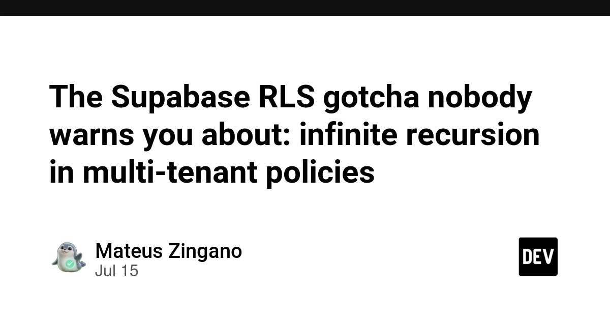 Supabase RLS Infinite Recursion Bug in Multi-Tenant Apps