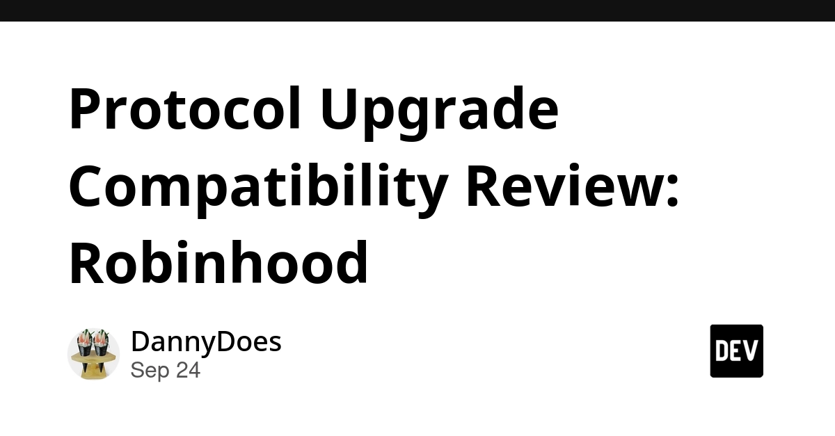 Robinhood Protocol Upgrade Review: $15.5B TVL at Risk?