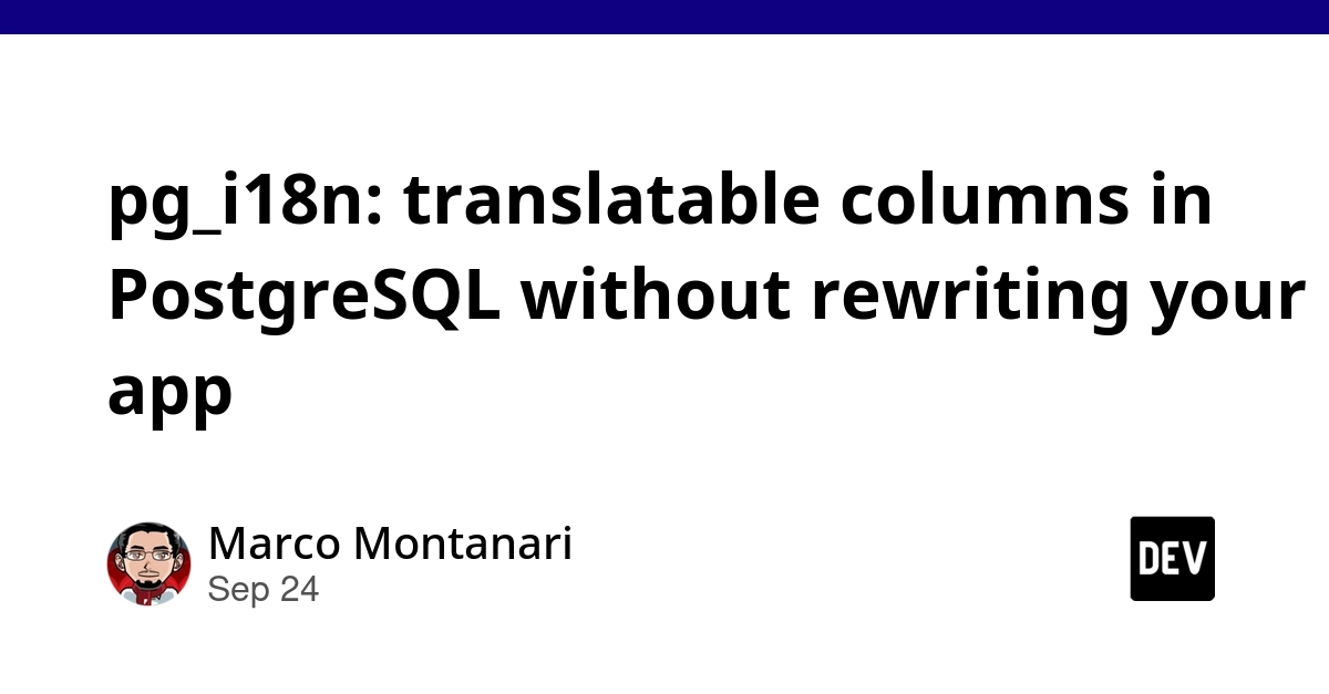 pg_i18n Adds Translatable Columns to PostgreSQL Without App Rewrites