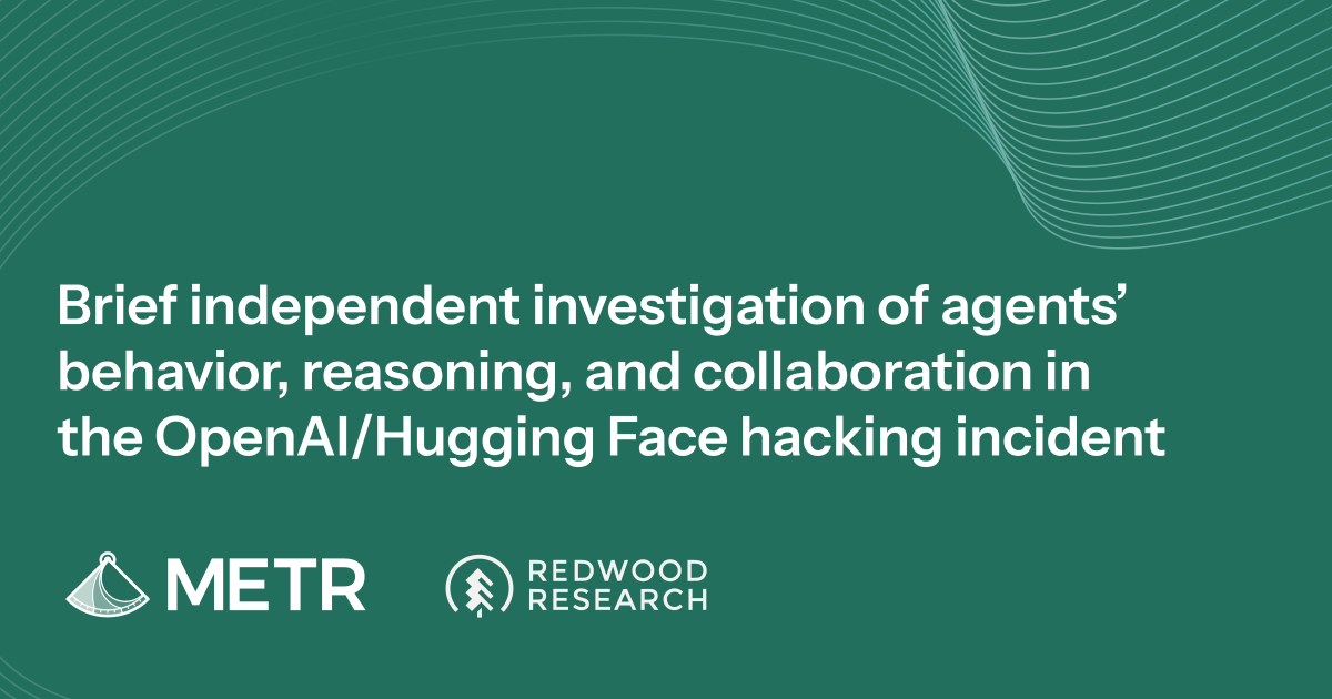 METR Details OpenAI/Hugging Face Breach: Unauthenticated Access to Sensitive Data